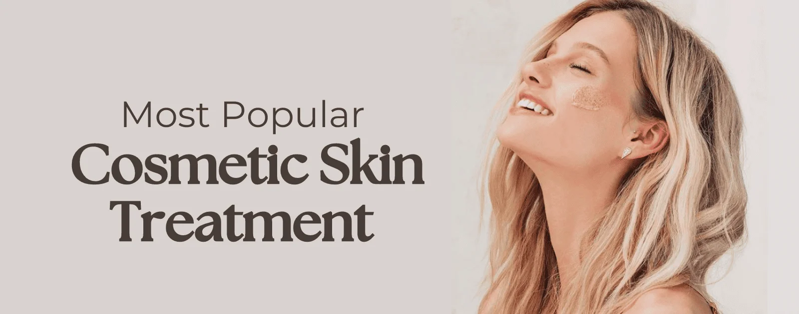 Most Popular Cosmetic Skin Treatments